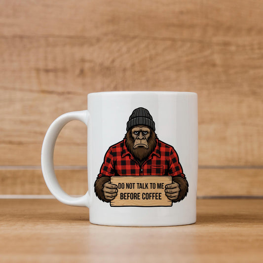 Funny Bigfoot Mug – Grumpy Sasquatch Coffee Cup | Don’t Talk Before Coffee