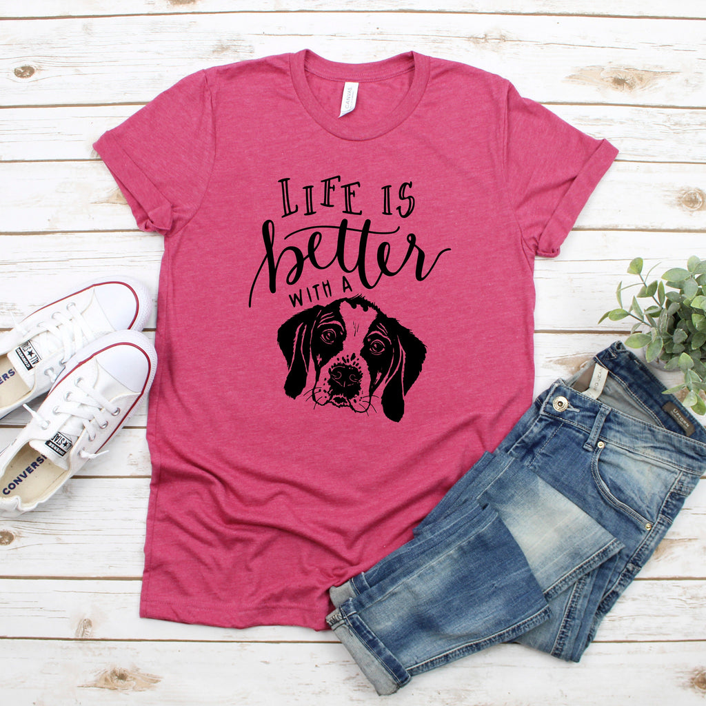 Life is Better with a Dog Tshirt - Dog Mom Gift New Puppy