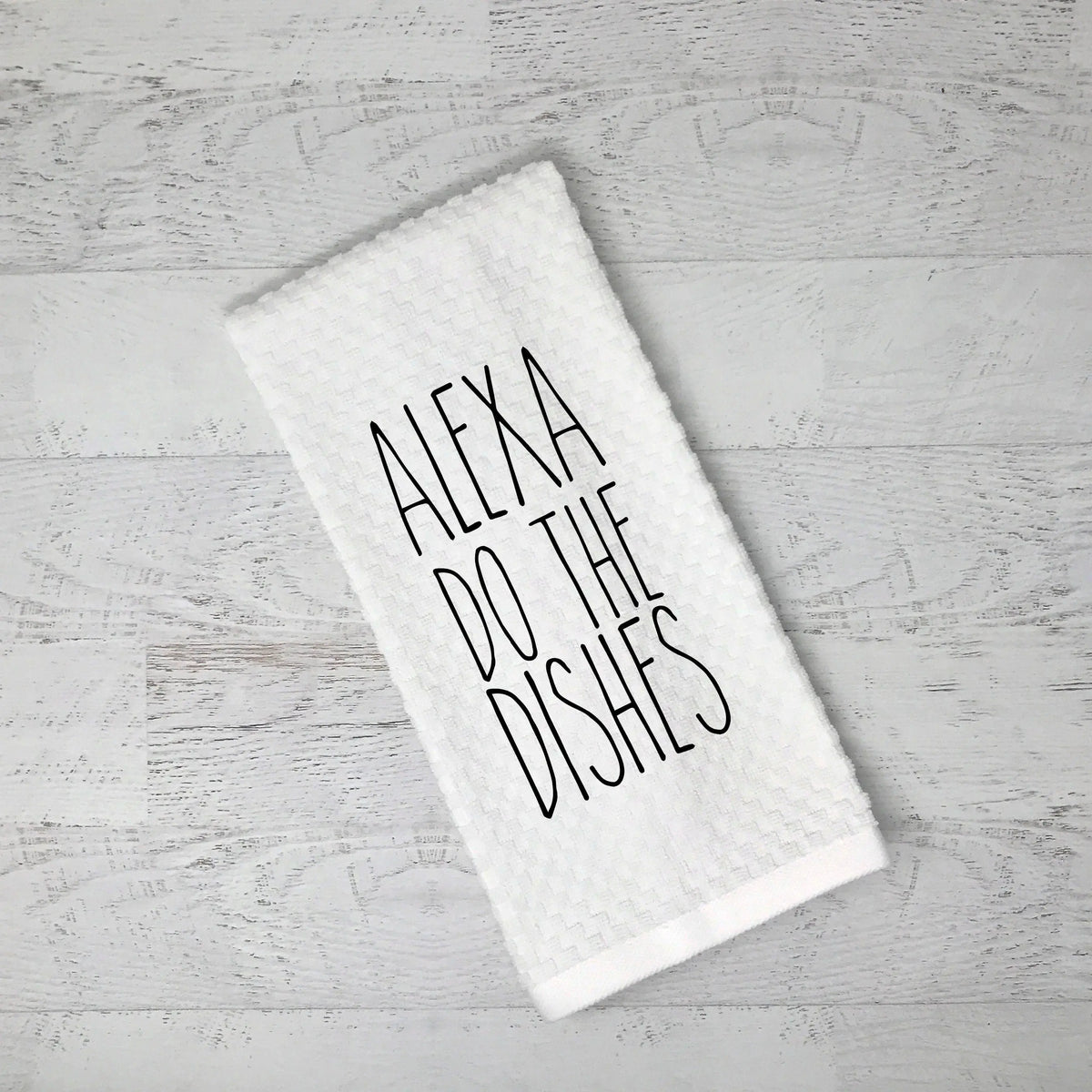 Alexa Do The Dishes Flour Sack Kitchen Tea Towel - Alexa Feed the Kids Funny Kitchen Decor