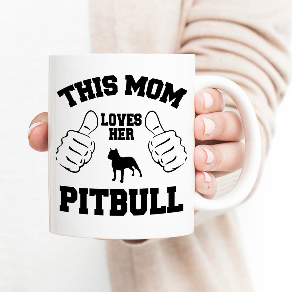 Pitbull Mug - Gift for Pitbull Mom - dog mom mug - pitbull dog mom - pitbull lover gift - pit bull mama pittie