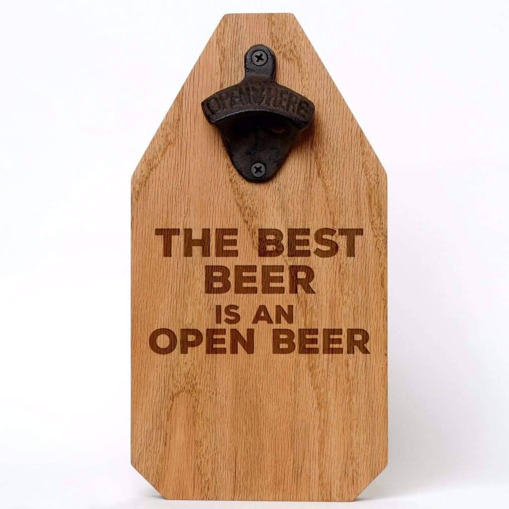 Beer Bottle Opener Wood Sign - Rustic Decor Boyfriend Gift - Beer Gift - Best Beer Is An Open Beer