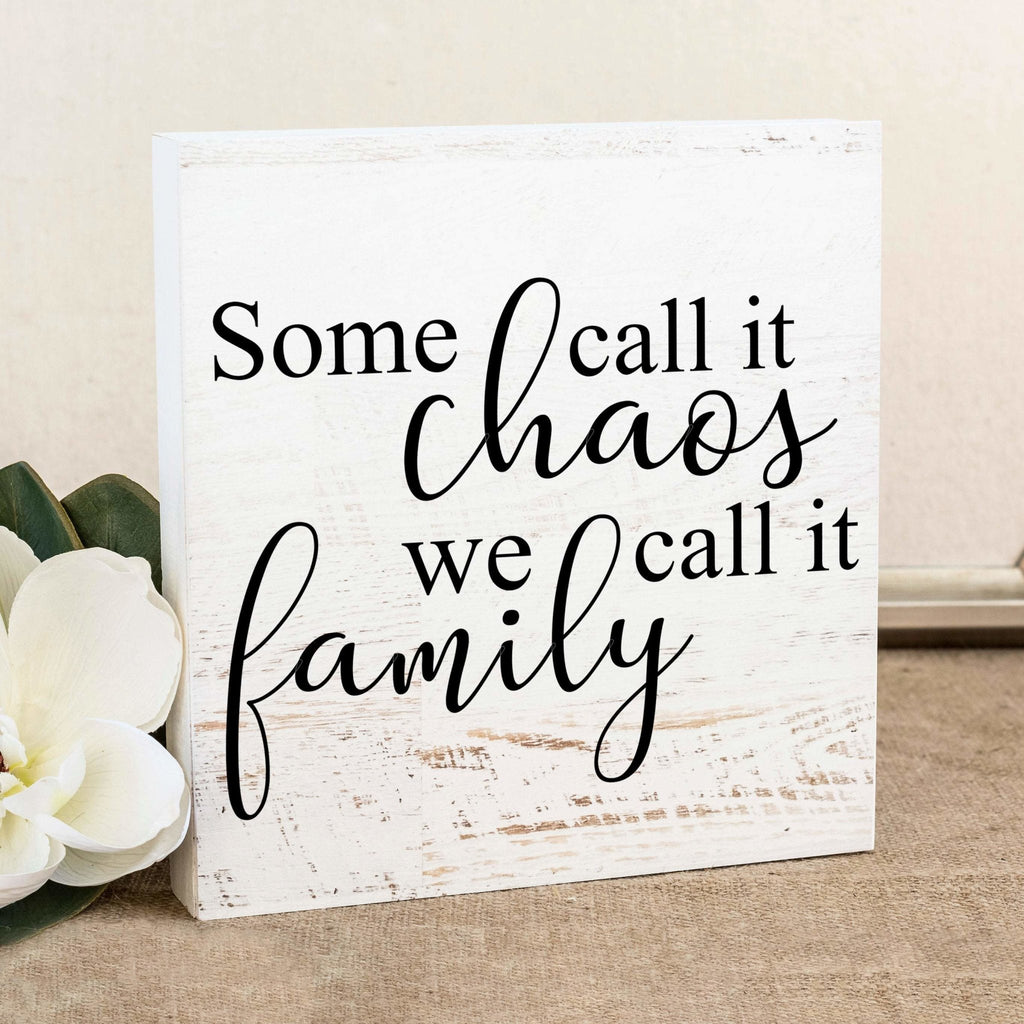 Family Sign - Some Call it Chaos We Call it Family - family quote signs - family wall art
