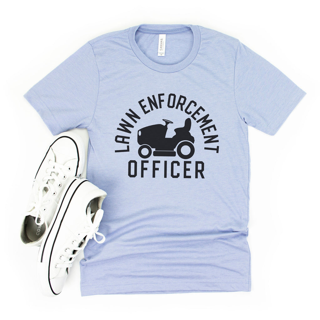 Dad Shirt Father's Day Gift - Lawn Enforcement Officer T-shirt - dad birthday gift - Grandpa Gift - fathers day shirt - funny shirts for men