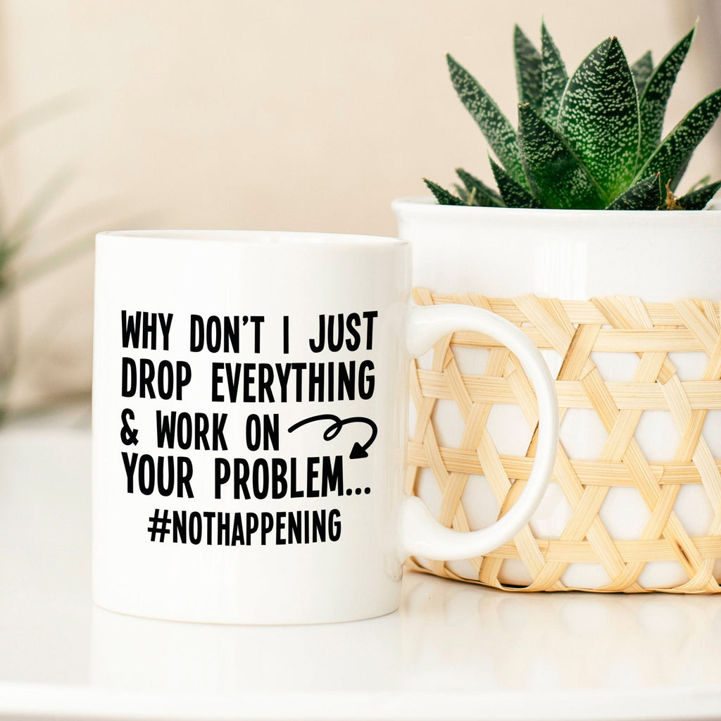 Funny Coffee Mug - work coffee mug - sarcastic mug - work bestie gift - funny mugs - Funny Gift - Funny Saying Coffee Mug - funny work gift