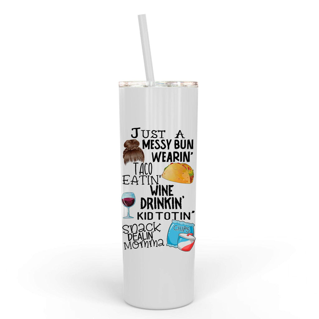Mom Life Travel Cup - Water Bottle Gift for moms - Reusable Skinny Tumbler - Messy Bun Taco Wine Drinking Snack Dealing Momma