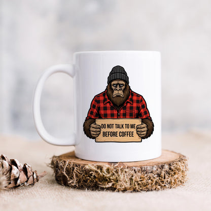 Funny Bigfoot Mug – Grumpy Sasquatch Coffee Cup | Don’t Talk Before Coffee