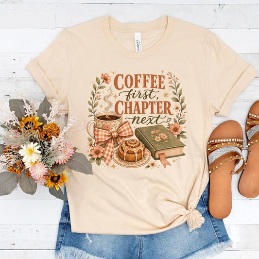 Coffee First Chapter Next Shirt, Book Lover Tshirt, Bookish Coffee Lover Gift, Reading Bookworm Tee