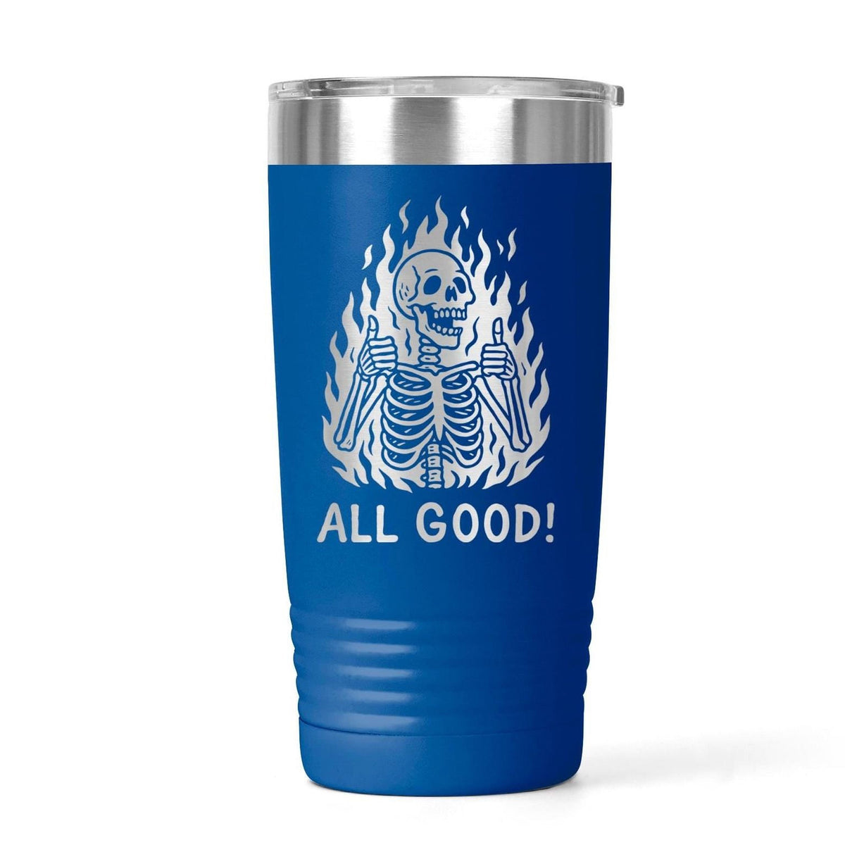 A blue tumbler with a white skull and flames graphic printed on it, along with the text "ALL GOOD!"