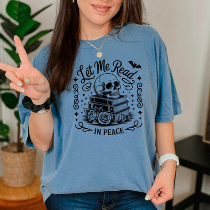 Goth Book Lover Shirt, Let Me Read In Peace Skull Book Tee Unisex