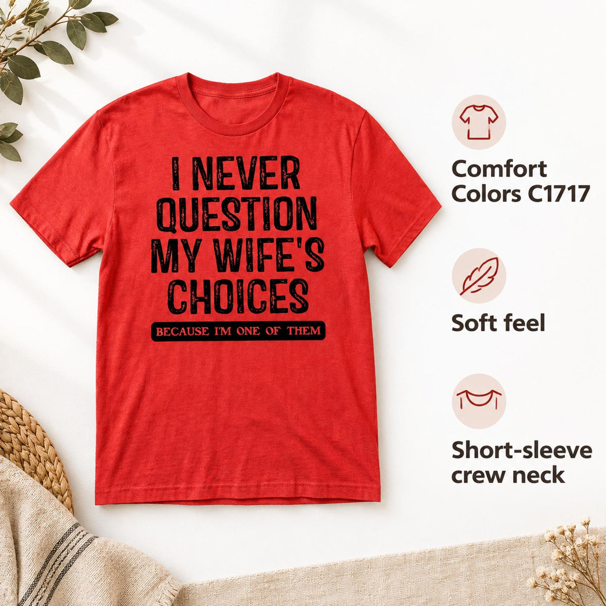 Funny Husband Shirt, Wife Choices T-Shirt, Comfort Colors C1717 Tee, Humorous Men's Gift, Sarcastic Saying Top