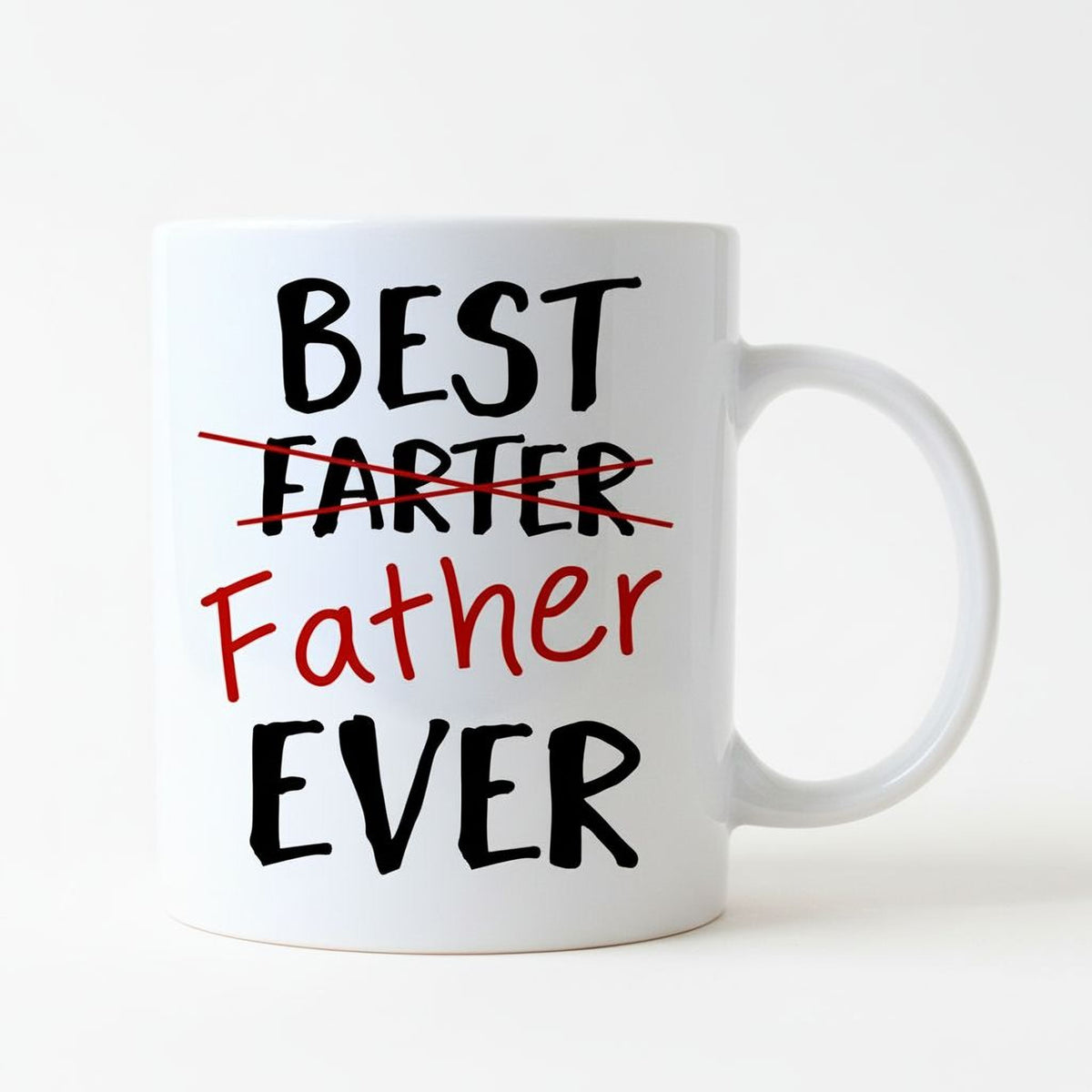 A white ceramic mug with the text "BEST FARTER Father ever" printed on it.
