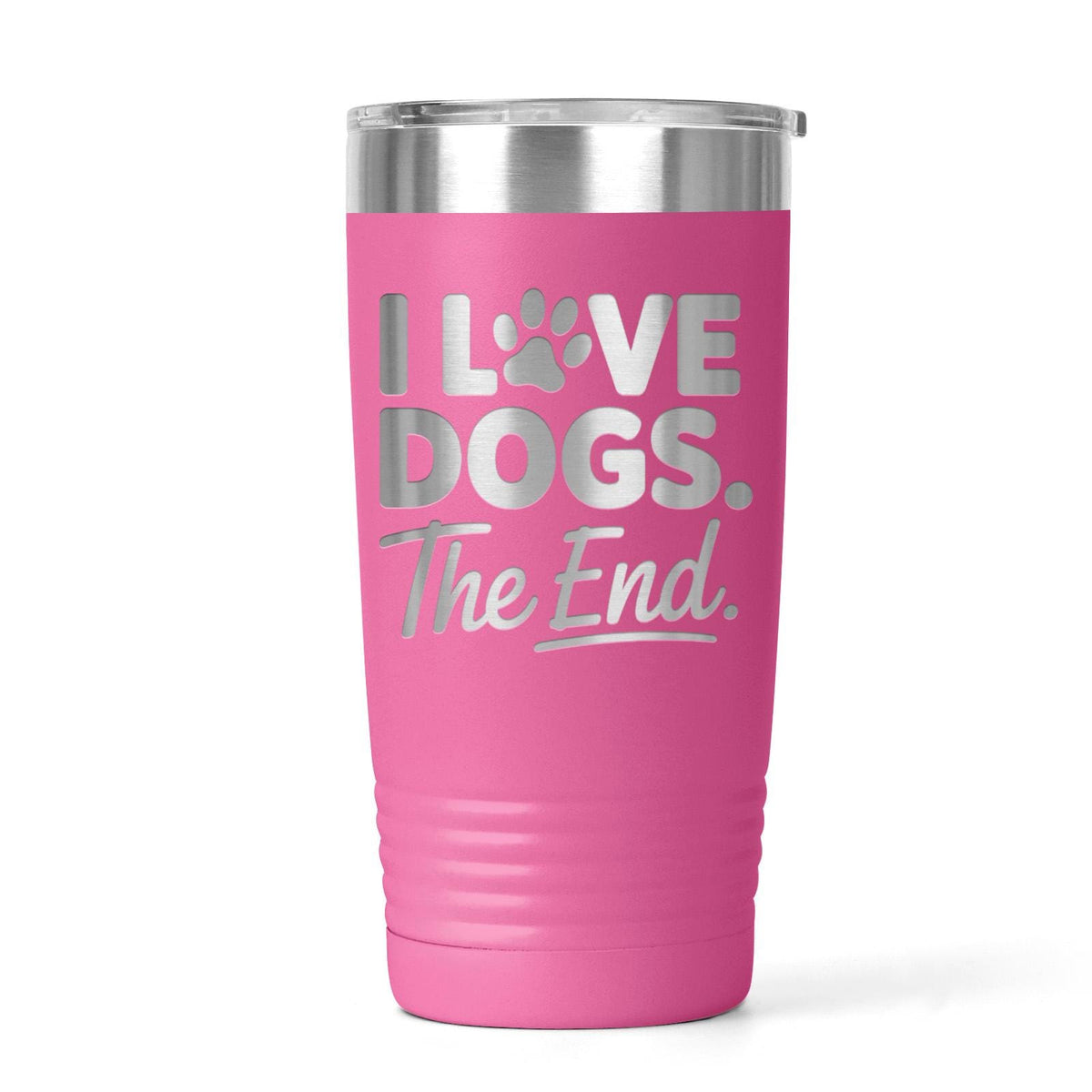 Dog Mom Tumbler, I Love Dogs The End, Cute Dog Paw Prints 20oz Tumbler, Dog Lover Gift, Dog Mom Travel Mug, Gift For Dog Mom
