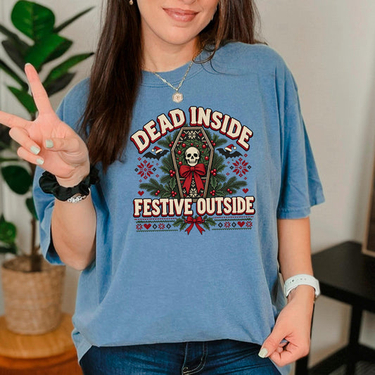 Dead Inside Festive Outside Shirt, Goth Christmas Tee, Funny Skeleton Christmas Shirt, Spooky Ugly Christmas Sweater Style, Creepmas Gift
