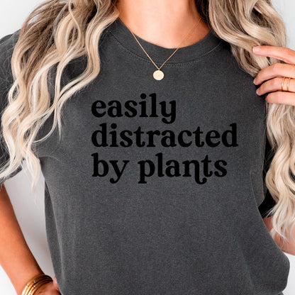 Plant Lover T-Shirt, Easily Distracted By Plants Shirt, Gardener Gift, Comfort Colors C1717 Tee, Funny Plant Mom Shirt, Cottagecore