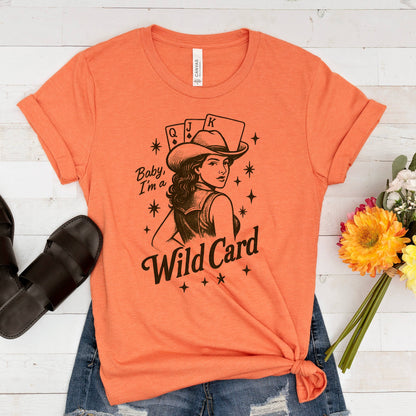 Baby, I'm a Wild Card Graphic Tee | Retro Western Cowgirl