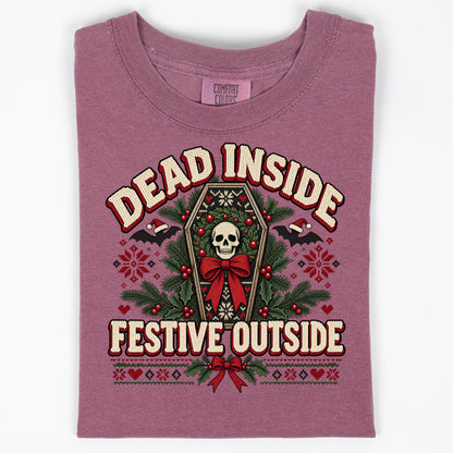 Dead Inside Festive Outside Shirt, Goth Christmas Tee, Funny Skeleton Christmas Shirt, Spooky Ugly Christmas Sweater Style, Creepmas Gift