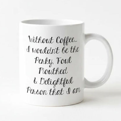 A white ceramic mug with black text printed on it.