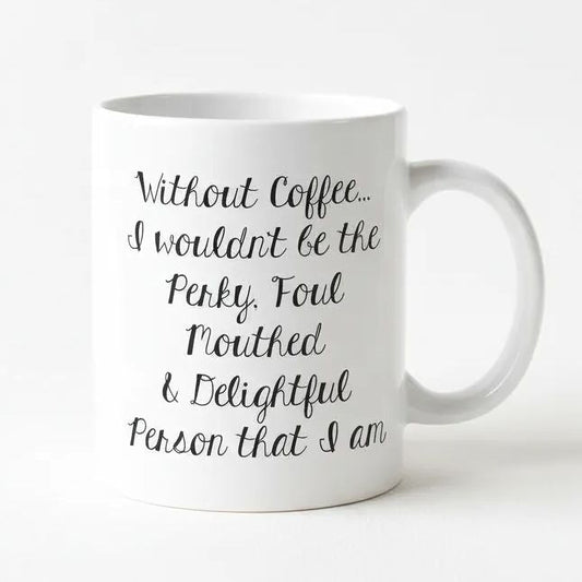 A white ceramic mug with black text printed on it.