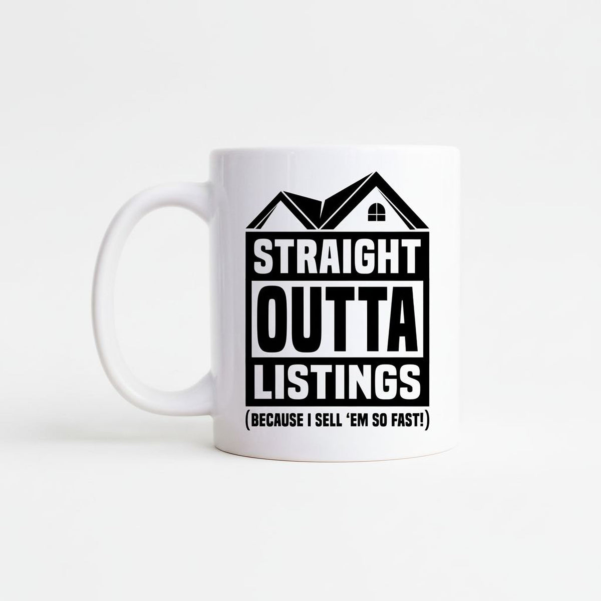 A white ceramic mug with a black and white graphic design that says "STRAIGHT OUTTA LISTINGS" and includes a humorous caption below the graphic.