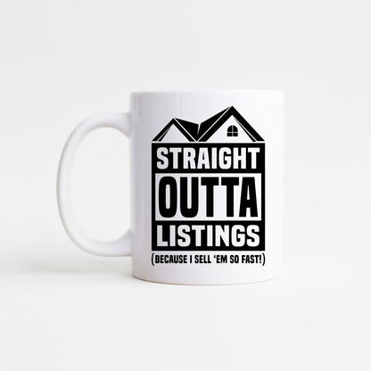 A white ceramic mug with a black and white graphic design that says "STRAIGHT OUTTA LISTINGS" and includes a humorous caption below the graphic.