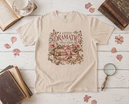 Book Lover Shirt, A Little Dramatic About Books Tee, Cottagecore