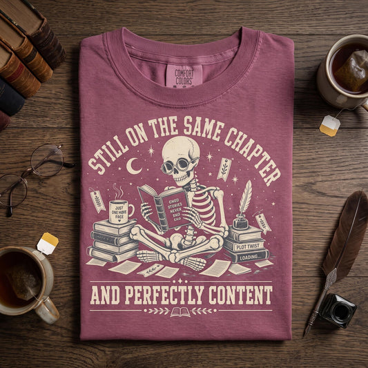 Reading Skeleton T-Shirt, Book Lover Tee, Still On The Same Chapter Shirt, Comfort Colors C1717, Bookish Gift, Dark Academia