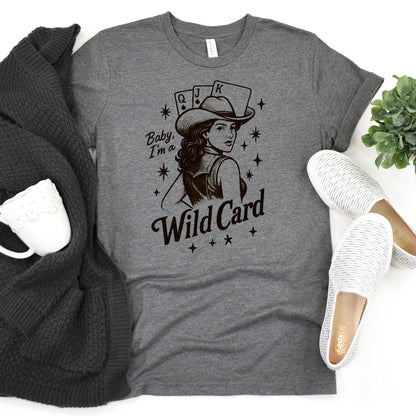 Baby, I'm a Wild Card Graphic Tee | Retro Western Cowgirl