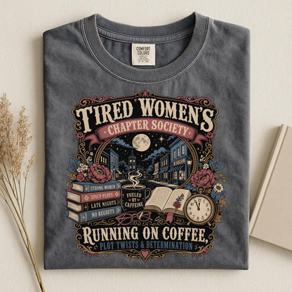 Book Lover Shirt, Tired Women's Chapter Tee, Comfort Colors Soft