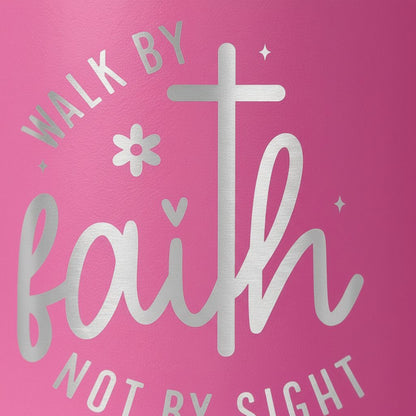 a pink background with the phrase "WALK BY FAITH NOT BY SIGHT" prominently displayed in the center.