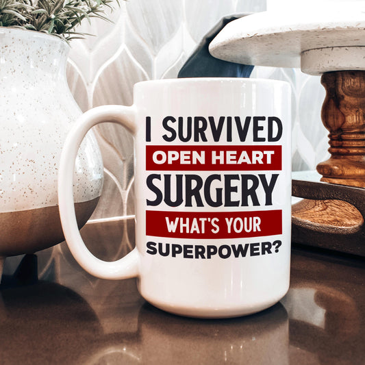 Open Heart Surgery Mug - Inspirational Recovery Coffee Cup | Survivor Gift