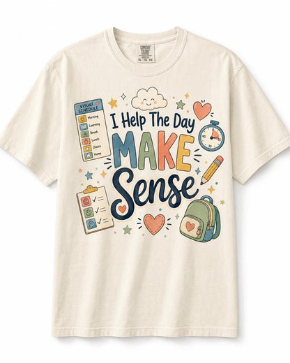 I Help The Day Make Sense Shirt, Sped Teacher Tee, Special Education Para Shirt, Autism Teacher Gift, Behavior Tech Appreciation Shirt
