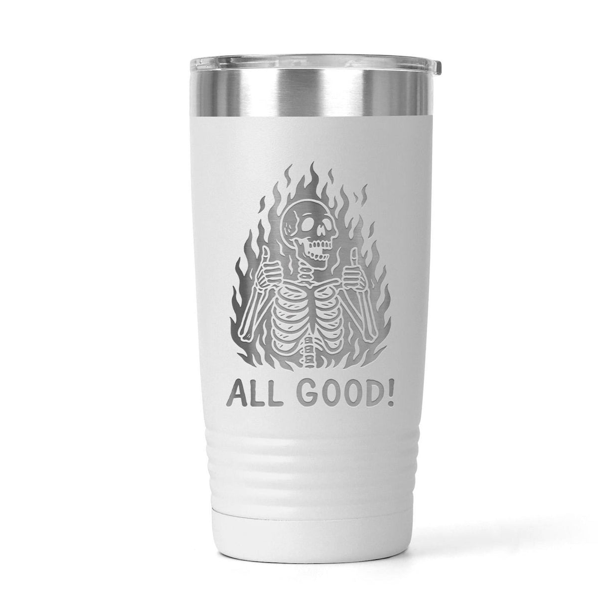 A white tumbler with a printed design of a skeleton on fire and the text "ALL GOOD!" below it.