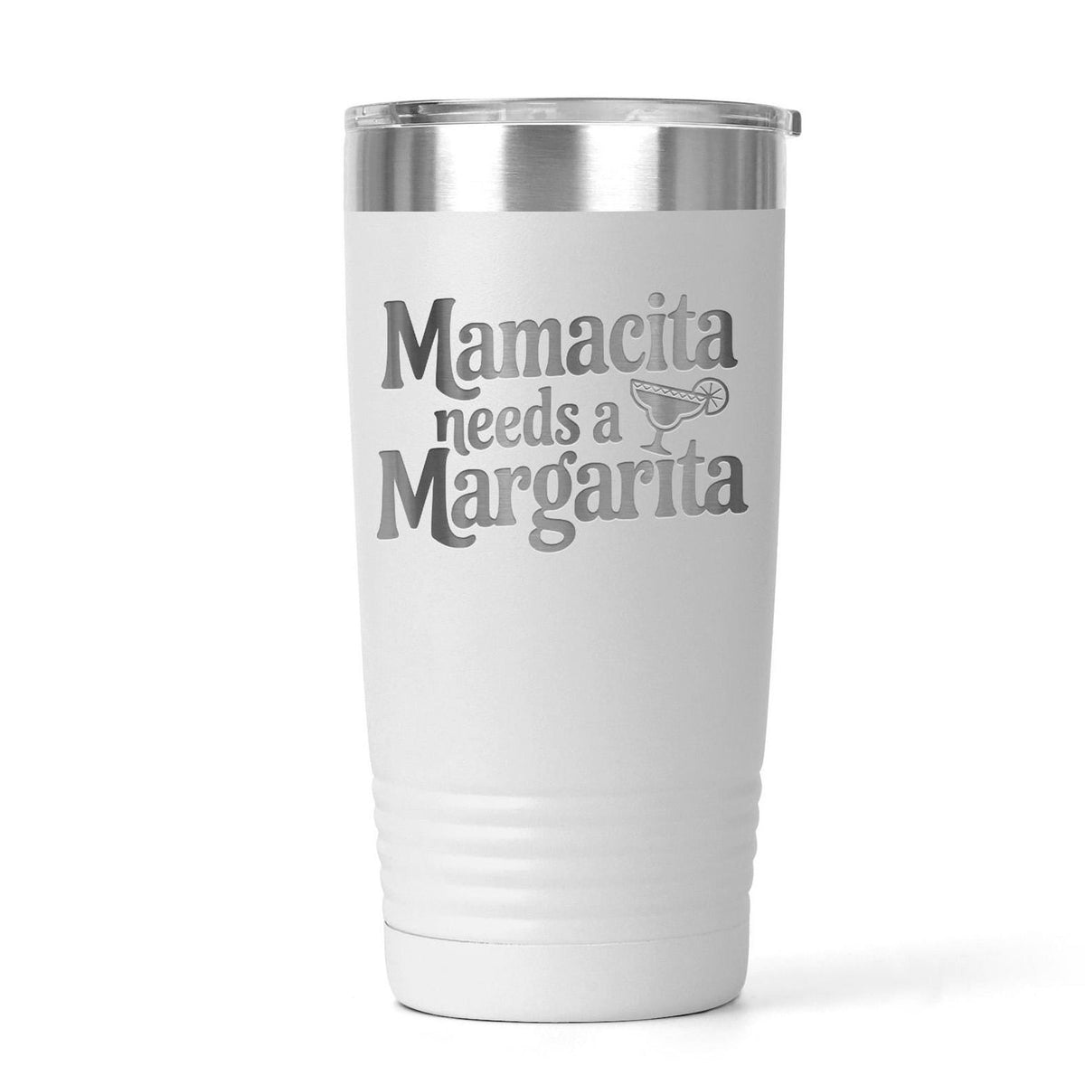 A white insulated tumbler with the text "Mamacita needs a Margarita" printed on it.