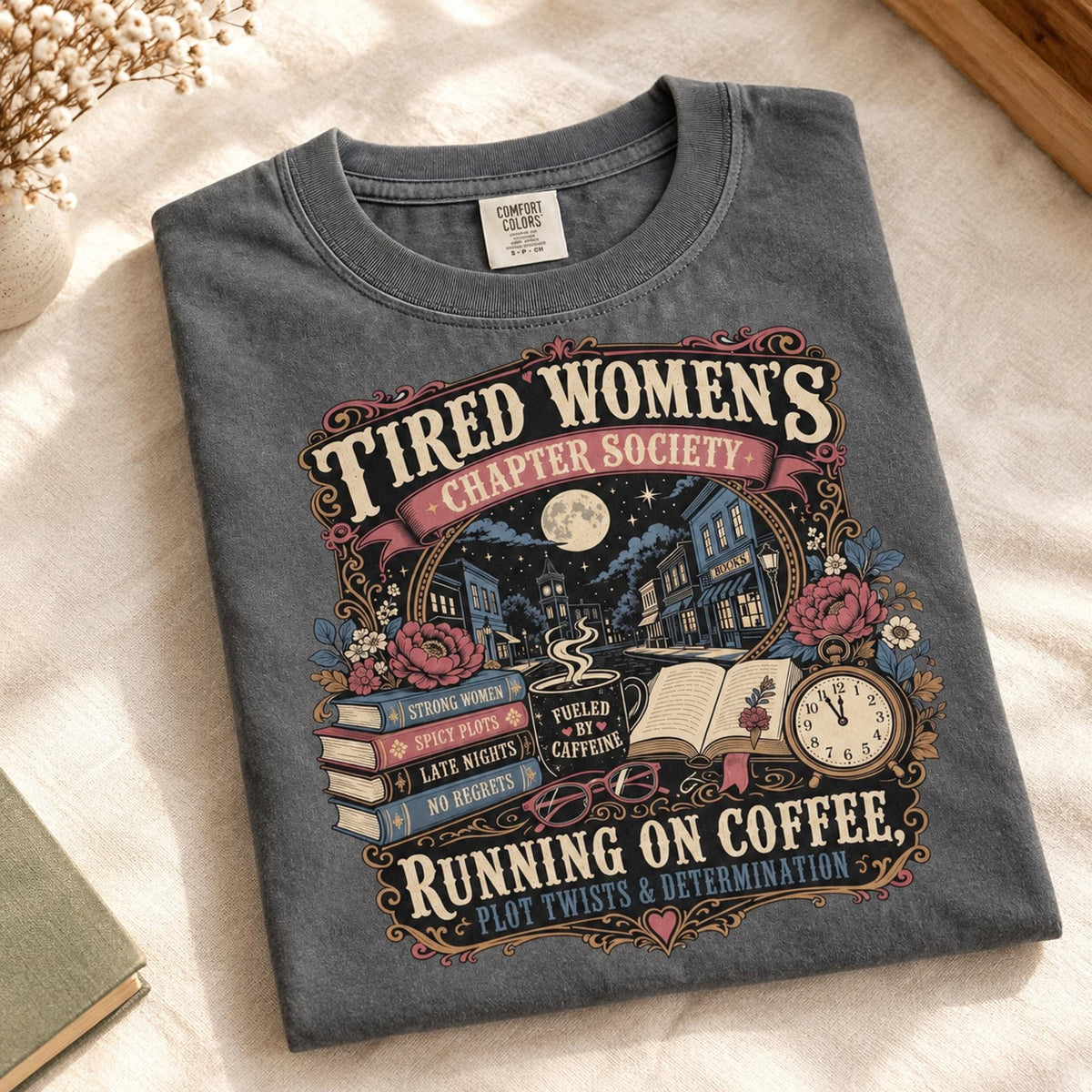 Tired Women's Chapter Society Shirt, Book Lover T-Shirt, Reading Tee, Coffee Lover Gift, Comfort Colors C1717