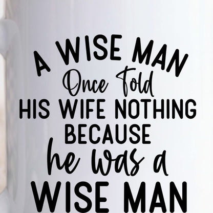 A wise man once folded his wife's nothing because he was a wise man