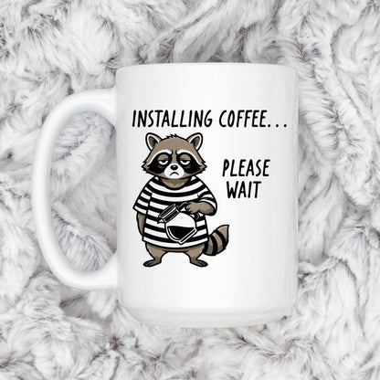 Funny Raccoon Mug - Ceramic Coffee Cup | Coworker Gift, Dishwasher Safe