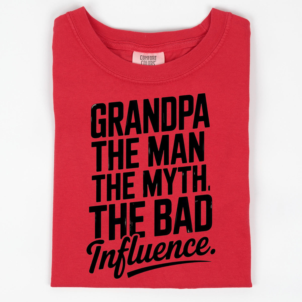 Grandpa Shirt, Funny Grandpa Gift, Grandpa The Man The Myth The Bad Influence T-Shirt, Comfort Colors Tee, Gift for Grandfather