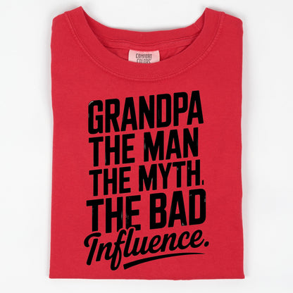 Grandpa Shirt, Funny Grandpa Gift, Grandpa The Man The Myth The Bad Influence T-Shirt, Comfort Colors Tee, Gift for Grandfather