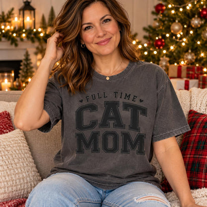 Cat Mom Shirt, Full Time Cat Mom T-Shirt, Comfort Colors Tee, Gift for Cat Lover, Pet Owner Top, Animal Lover Apparel