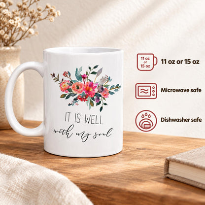 It Is Well With My Soul Mug, Floral Christian Coffee Mug, Scripture Bible Verse Mug, Inspirational Faith Gift for Women, Religious Gift