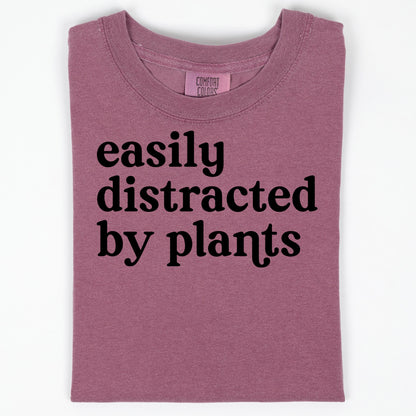 Plant Lover T-Shirt, Easily Distracted By Plants Shirt, Gardener Gift, Comfort Colors C1717 Tee, Funny Plant Mom Shirt, Cottagecore
