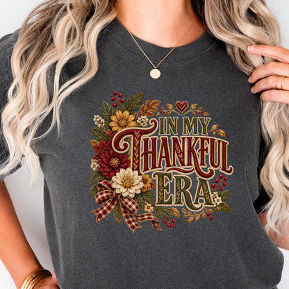 In My Thankful Era Shirt, Thanksgiving Shirt Women, Cute Fall Floral Grateful Tee, Autumn Gratitude Gift, Thankful Era Fall Top