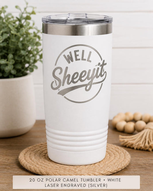 Well Sheeyit Tumbler, Funny Southern Saying Cup, Olive Green Travel Mug, Sarcastic Drinkware, Gift for Coworker Friend