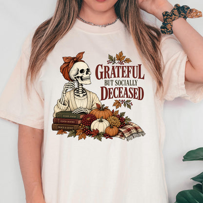 Grateful But Socially Deceased Shirt, Introvert Book Lover Tee, Funny Fall Skeleton Shirt, Bookish Fall Gift, Homebody Reading Top