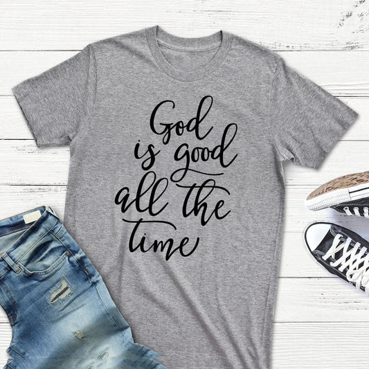 Christian Women's Tshirt - God is Good all the Time Gray Tee for Her