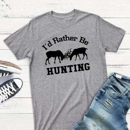 Hunting Gift for Men - I'd Rather Be Hunting Mens Tshirt - Gray Tshirt Hunter