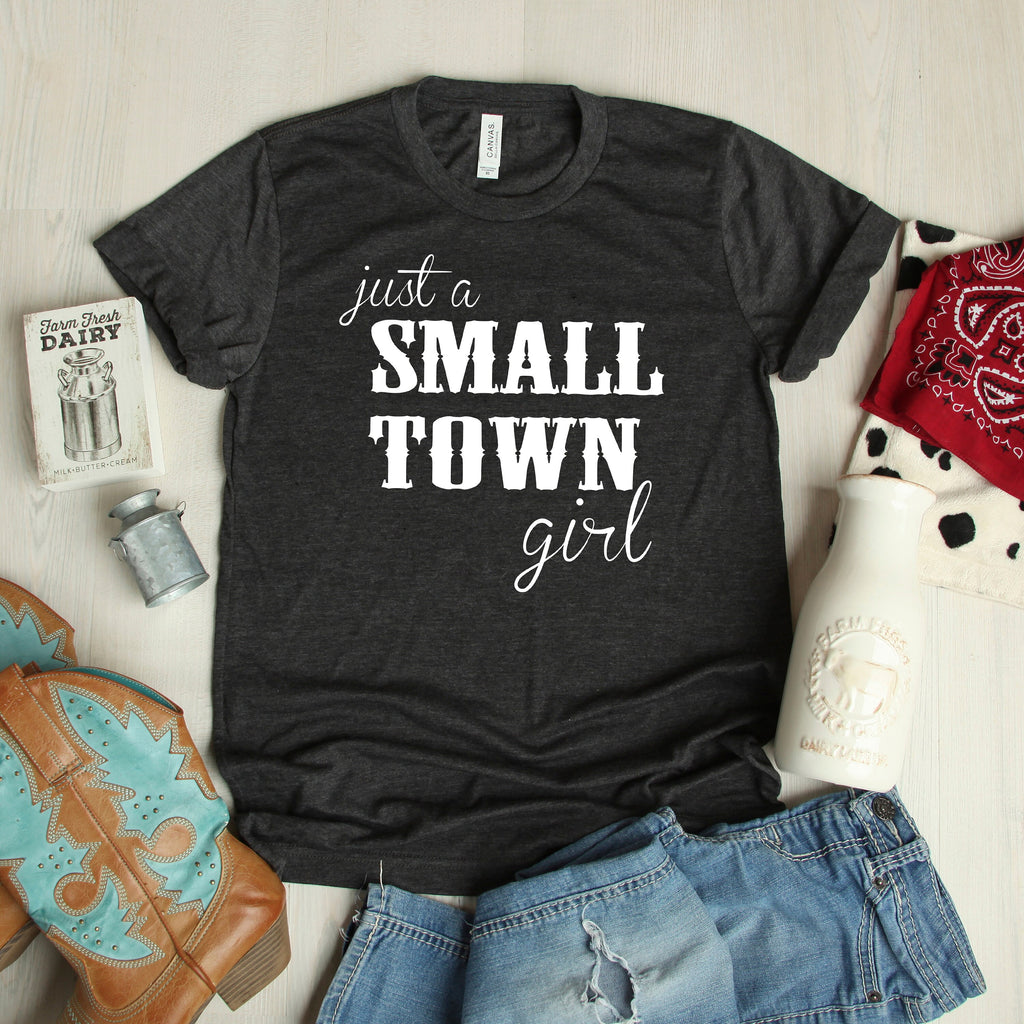 Just a Small Town Girl Tee - Country Music Tshirt - Womens Tshirt