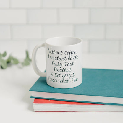 Funny Coffee Mug - Funny Gift - Funny Saying Coffee Mug - Perky Delightful Person