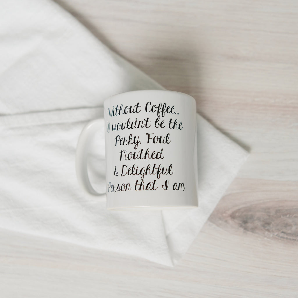 Funny Coffee Mug - Funny Gift - Funny Saying Coffee Mug - Perky Delightful Person