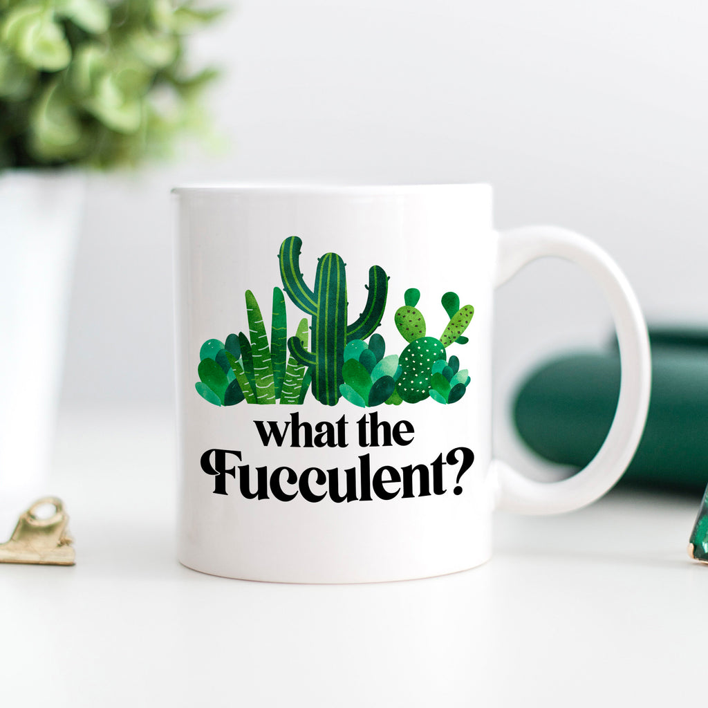 What the Fucculent mug, Cactus Mug, succulent gift for her, Funny Succulent Mug, plant lover gift